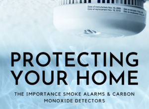 Protecting Your Home: The Importance of Smoke Alarms & Carbon Dioxide Detectors