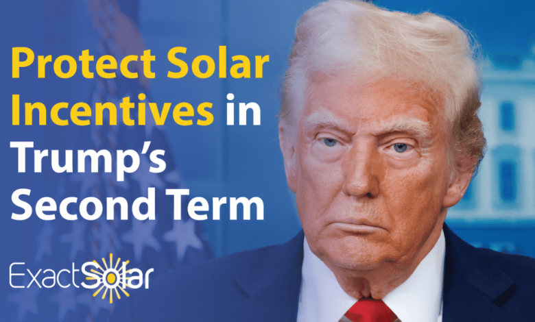 Act Now to Protect Solar Incentives in Trump’s Second Term Act Now to Protect Solar Incentives in Trump’s Second Term